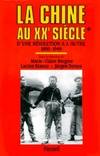 La Chine au XXe siècle ., 1, D'une révolution à l'autre, La Chine au XXe siècle, D'une révolution à l'autre (1895-1949)