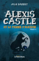 Alexis Castle et la neuvième dimension, 2, Alexis Castle, Alexis Castle et la pierre d'Elessär