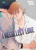 I recollect love