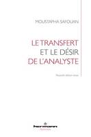 Le Transfert et le désir de l'analyste, Nouvelle édition revue, corrigée et augmentée