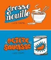 Grosse nouille; Petite saucisse, [livre animé]