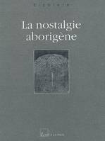 La nostalgie aborigène, récit