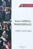 Patrice Chereau (+Dvd), Théâtre,Cinéma,Opera