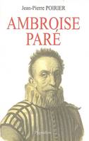 Ambroise Paré, Un urgentiste au XVIe siècle