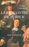 La Rencontre de Lubeck, Back et Buxtehude