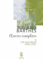 oeuvres complètes (1962-1967), Volume 2, 1962-1967, Sur Racine, Essais critiques, Tour Eiffel, Eléments de sémiologie, Critique et vérité, Système de la mode