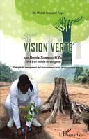 La vision verte de Denis Sassou-Nguesso face à un monde en danger et aveugle, Evangile du management de l'environnement et du développement durable