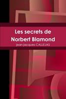 Les secrets de Norbert Blamond