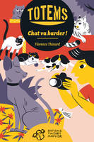 Totems - Tome 3, Chat va barder !