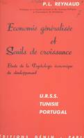 Économie généralisée et seuils de croissance, Étude de la psychologie économique du développement U.R.S.S., Tunisie, Portugal