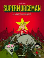 2, Supermurgeman - Tome 2 - Menace communiste (La)