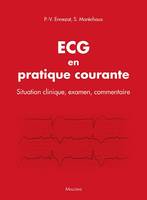 L'ECG en pratique courante, Situation clinique, examen, commentaire