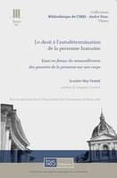 Le droit à l'autodétermination de la personne humaine, Essai en faveur du renouvellement des pouvoirs de la personne sur son corps