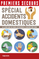 Premiers secours spécial accidents domestiques