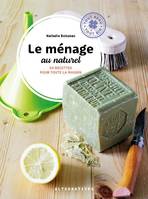 Le ménage au naturel, 50 recettes pour toute la maison