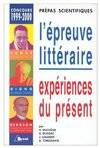 Epreuve littéraire. Expériences du présent 1999, expériences du présent