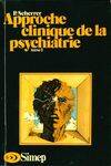 2, Approche clinique de la psychiatrie Tome II