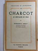 Charcot, le chevalier du pôle