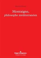 Montaigne, philosophe méditerranéen
