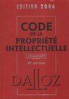 CODE DE LA PROPRIETE INTELLECTUELLE 2006 COMMENTE