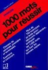 1000 Mots pour réussir, 1000 mots pour réussir