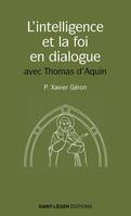 L'intelligence et la foi en dialogue, Les meilleures pages de saint Thomas d'Aquin sur le sujet