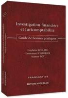 Investigation financière et juricomptabilité / guide de bonnes pratiques