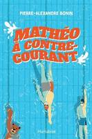 MATHEO A CONTRE-COURANT