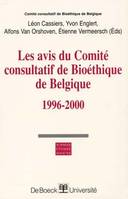 Les avis du Comité consultatif de bioéthique de Belgique, 1996-2000