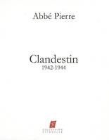 clandestin 1942 1944, 1942-1944