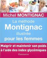 La Méthode Montignac illustrée pour les femmes