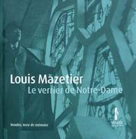 LOUIS MAZETIER LE VERRIER DE NOTRE DAME