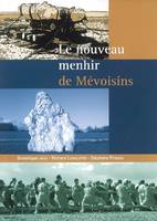 Le nouveau menhir de Mévoisins, Eure-et-Loir