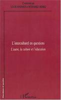 L'INTERCULTUREL EN QUESTIONS, L'autre, la culture et l'éducation