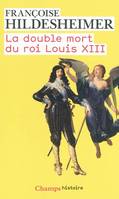 La Double Mort du roi Louis XIII