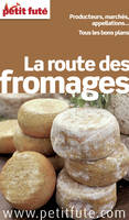 La Route des fromages 2013 Petit Futé