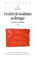Un siècle de socialismes en Bretagne, De la SFIO au PS (1905-2005)