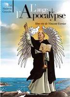 L'ange de l'Apocalypse - BD, Une vie Vincent Ferrier