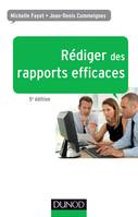 Rédiger des rapports efficaces - 5e éd. - Rapports d'activité - Rapports de stage - Rapports de proj, Rapports d'activité - Rapports de stage - Rapports de projets - Rapports d'étude