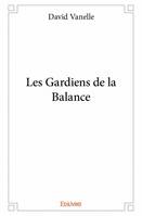 Les gardiens de la balance