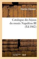 Catalogue des bijoux du musée Napoléon III