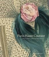 Paris haute couture, [exhibition, Paris, Hôtel de Ville, Salle Saint-Jean, March-June 2013]