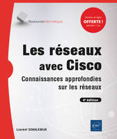 Les réseaux avec Cisco, Connaissances approfondies sur les réseaux