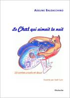 Le chat qui aimait la nuit, 13 contes cruels et doux