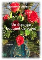 Un étrange bouquet de roses, Roman