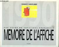 Une Année de Créations Françaises. Mémoire de l'Affiche., une année de créations françaises