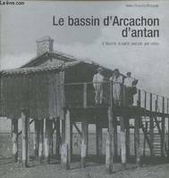 Le bassin d'Arcachon d'antan, à travers la carte postale ancienne