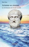 Aristote en résumé, La réévaluation du monde sensible