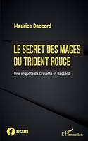 Le secret des mages du trident rouge, Une enquête de Crevette et Baccardi