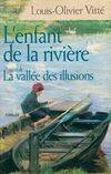 L'enfant de la rivière La vallée des illusions